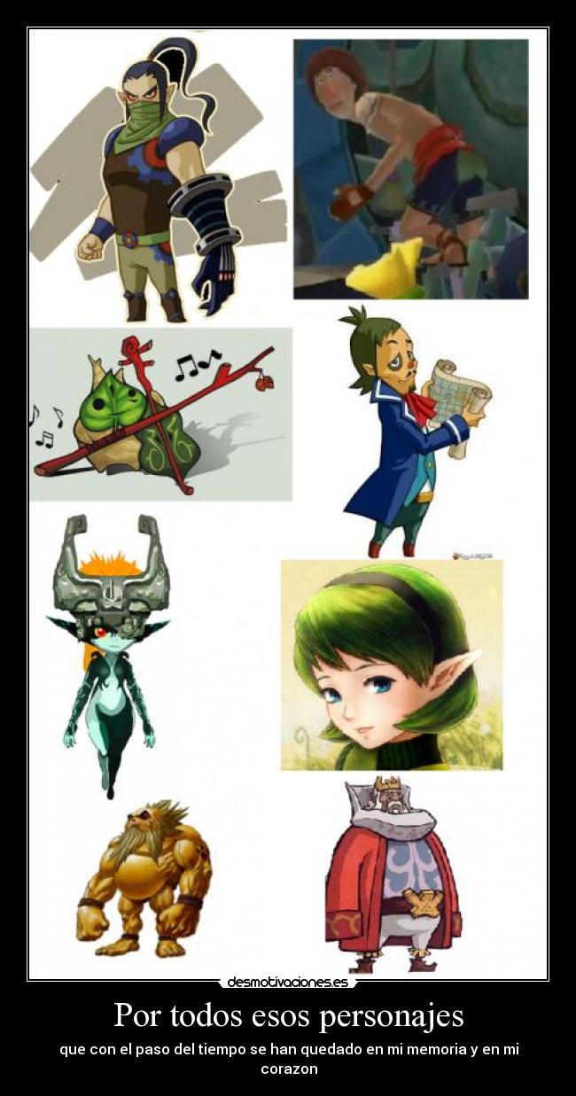 Por todos esos personajes - que con el paso del tiempo se han quedado en mi memoria y en mi corazon