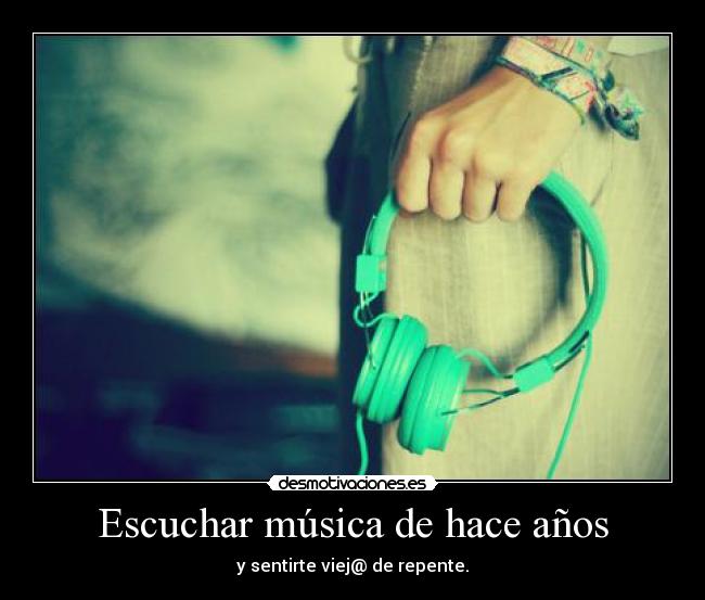 Escuchar música de hace años - 