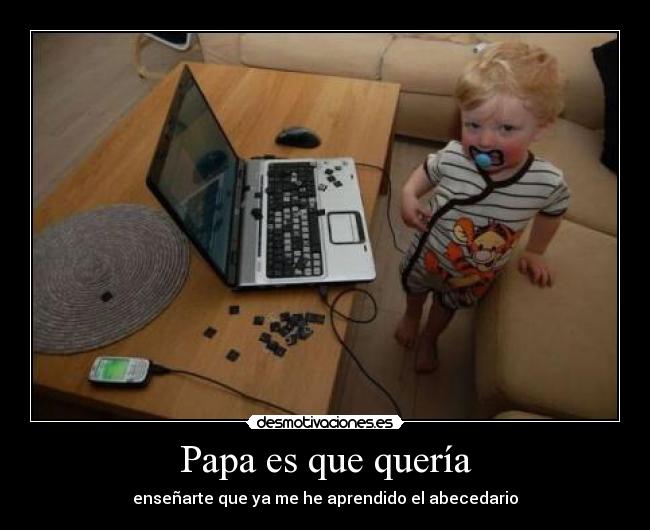 Papa es que quería -