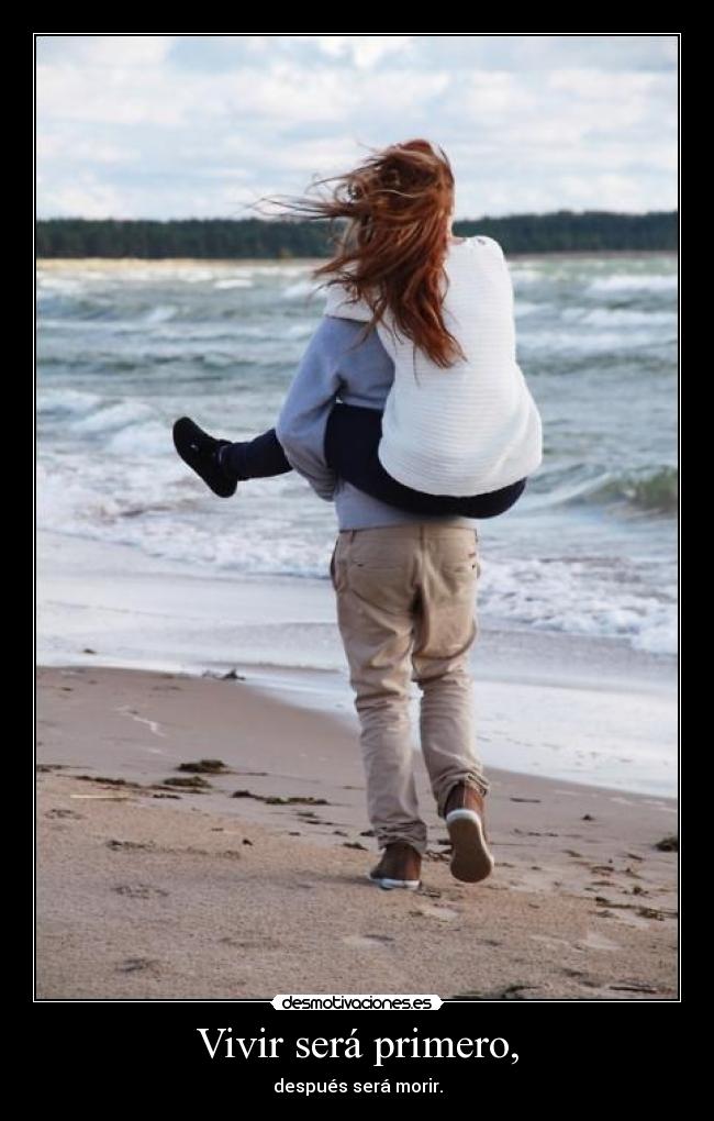 Vivir será primero, - 