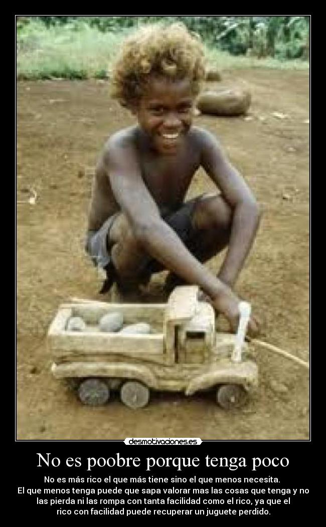 No es poobre porque tenga poco - 