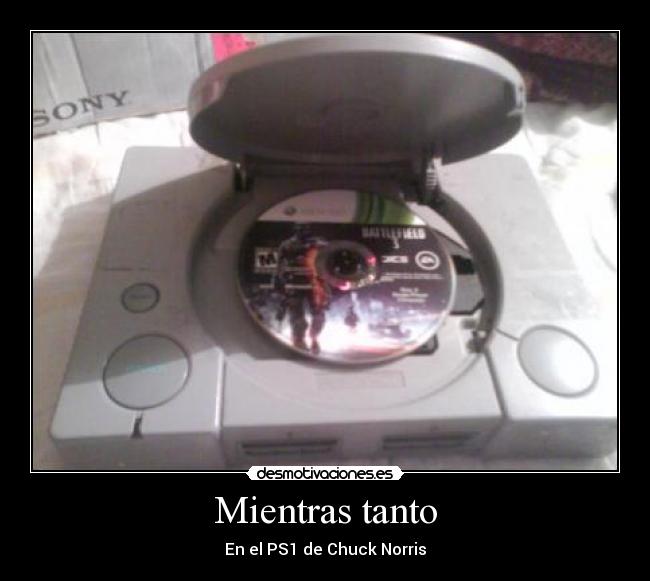 Mientras tanto - En el PS1 de Chuck Norris