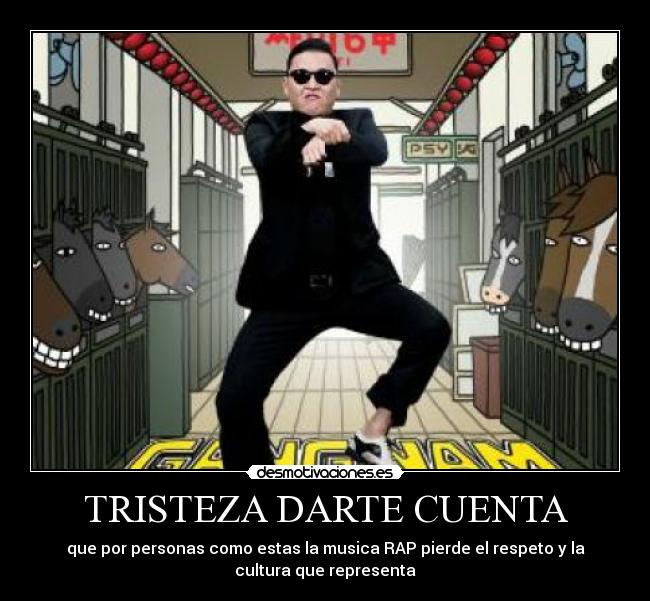 TRISTEZA DARTE CUENTA - que por personas como estas la musica RAP pierde el respeto y la
cultura que representa