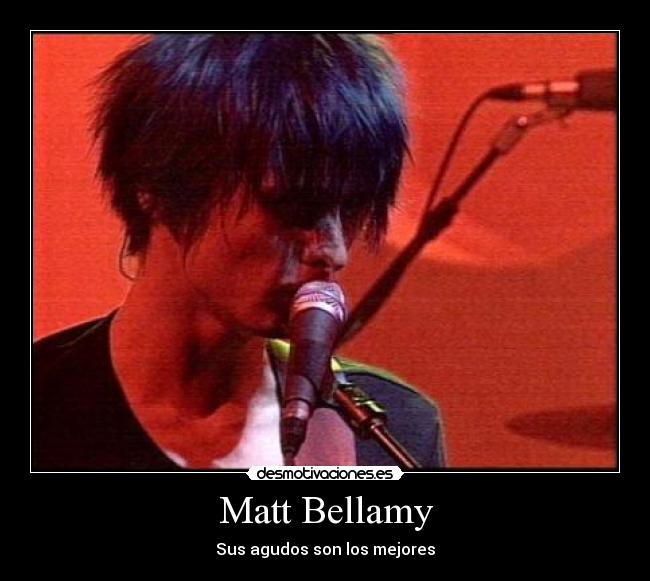 Matt Bellamy - Sus agudos son los mejores