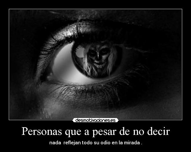 Personas que a pesar de no decir -