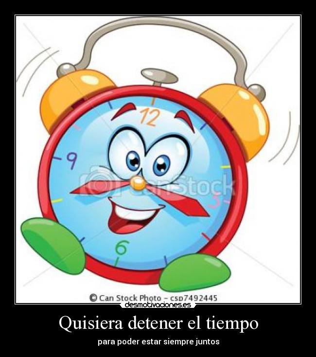 Quisiera detener el tiempo - 