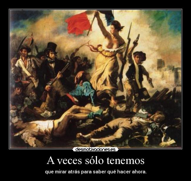 A veces sólo tenemos -