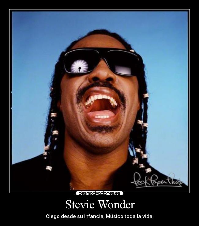 Stevie Wonder - Ciego desde su infancia, Músico toda la vida.