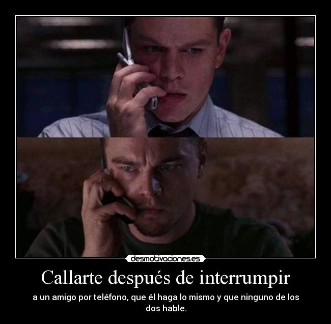 Callarte después de interrumpir - 