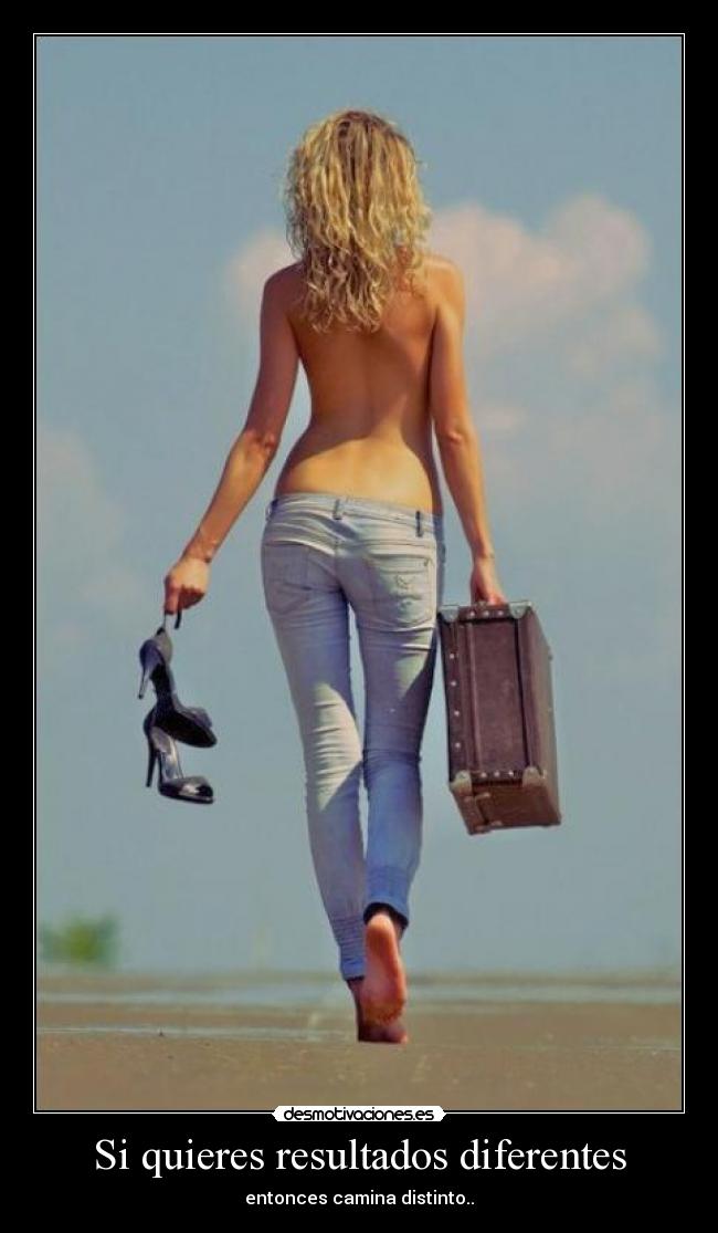 Si quieres resultados diferentes - 