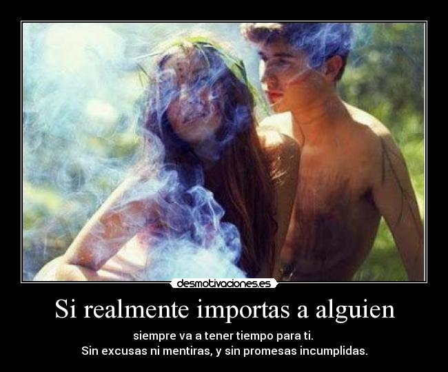 Si realmente importas a alguien - 