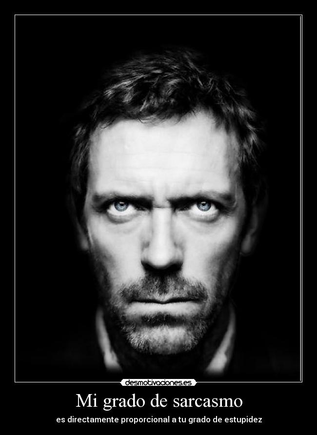 Mi grado de sarcasmo - 