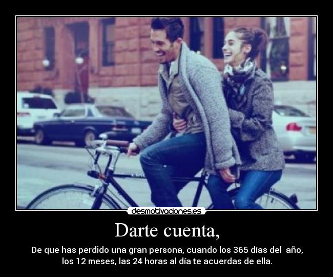 Darte cuenta, -