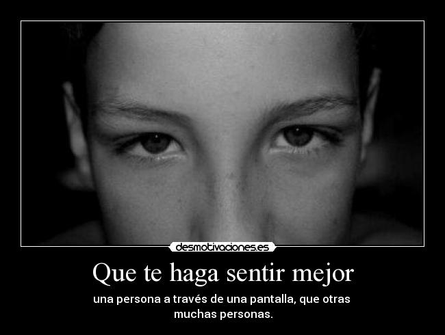Que te haga sentir mejor -