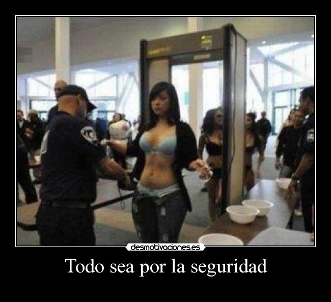 Todo sea por la seguridad - 