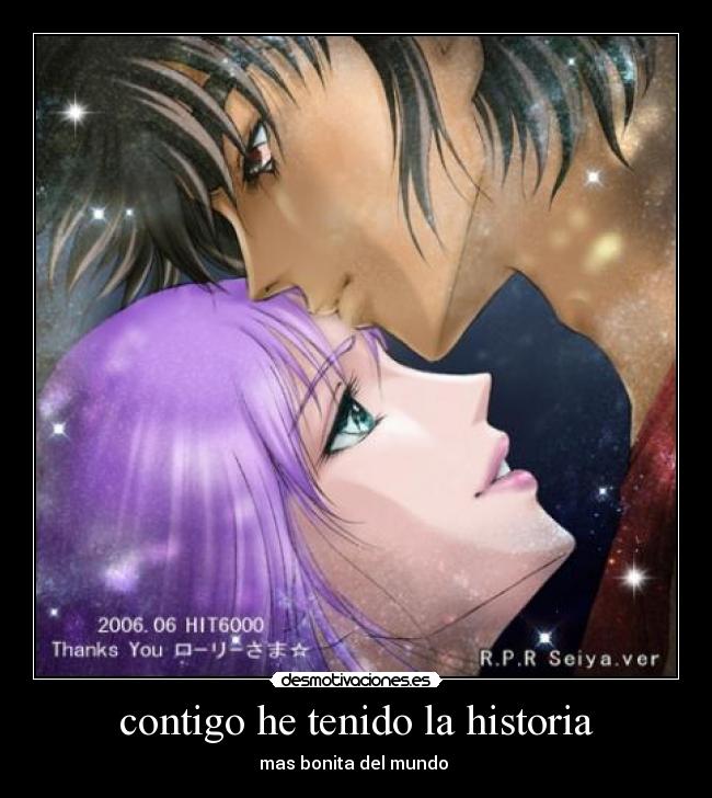 contigo he tenido la historia - mas bonita del mundo ♥