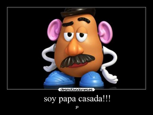 soy papa casada!!! - 