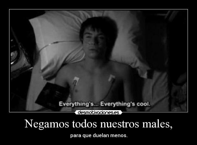 Negamos todos nuestros males, - 