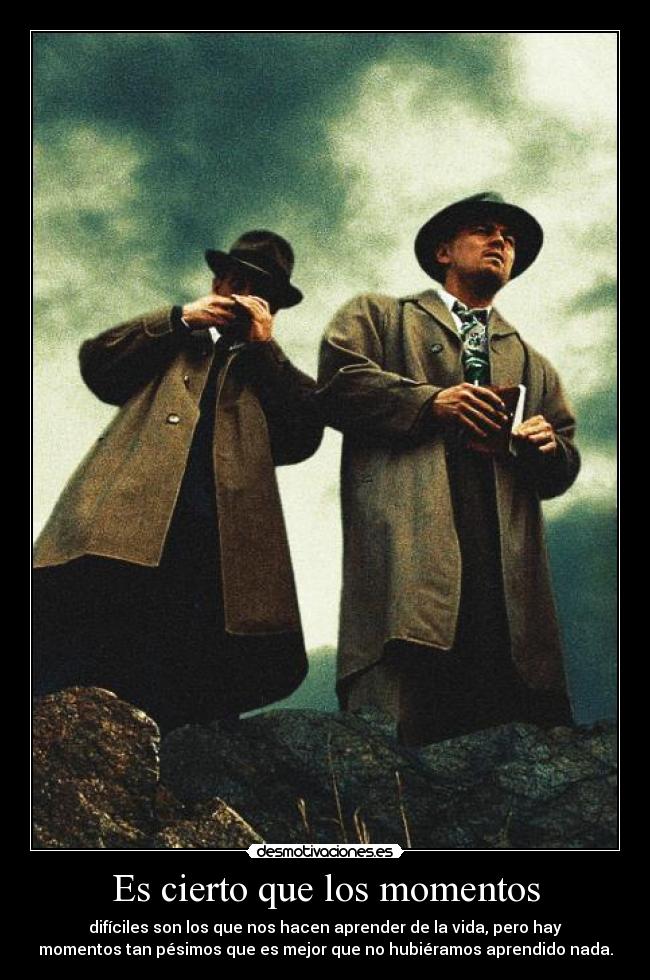 Es cierto que los momentos -