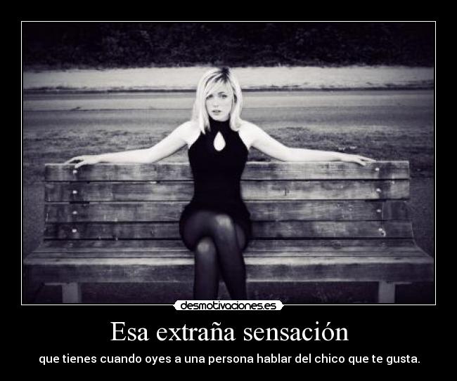 Esa extraña sensación - 
