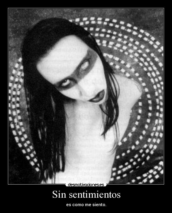Sin sentimientos - es como me siento.