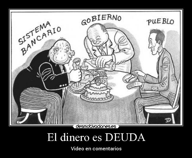 El dinero es DEUDA - Video en comentarios