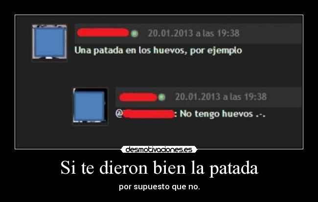 Si te dieron bien la patada - 