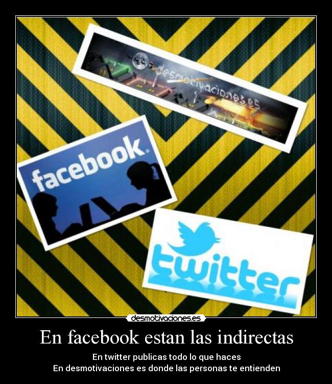 En facebook estan las indirectas -