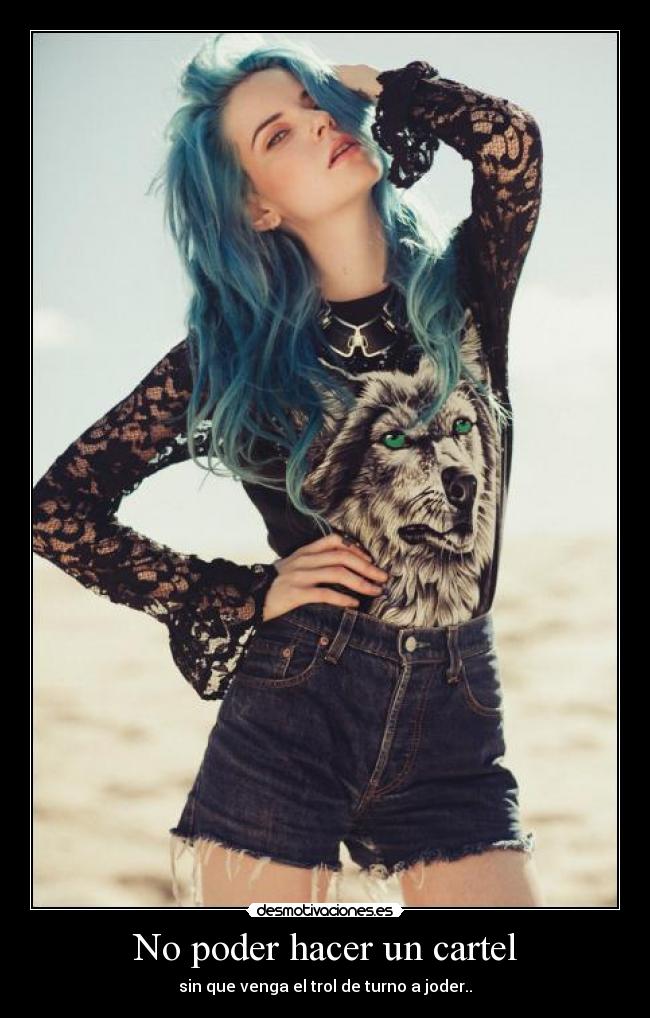 No poder hacer un cartel -