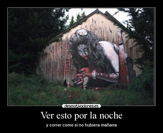 Ver esto por la noche - y correr como si no hubiera mañana
