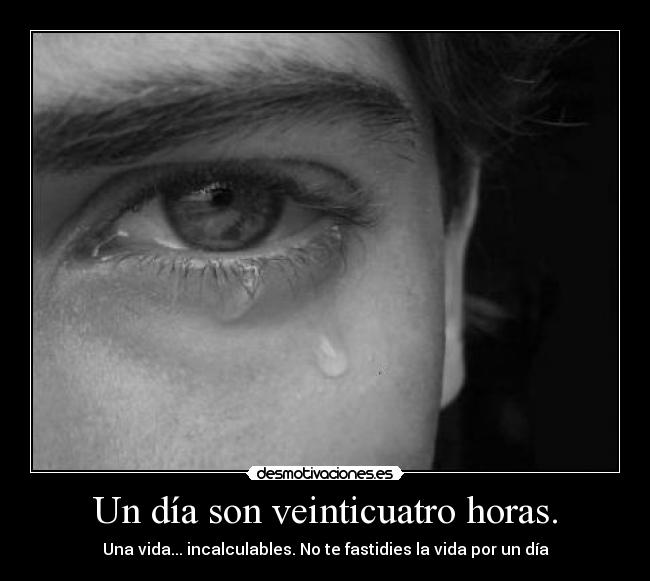 Un día son veinticuatro horas. - 