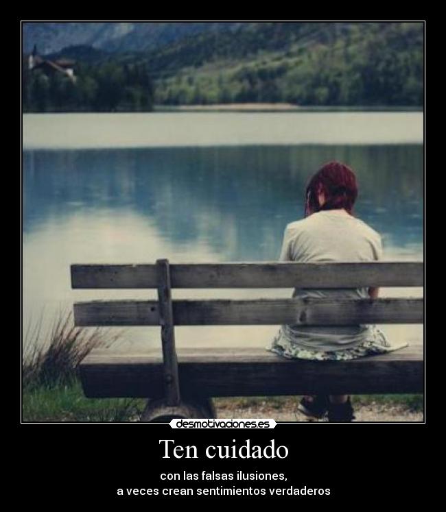 Ten cuidado -