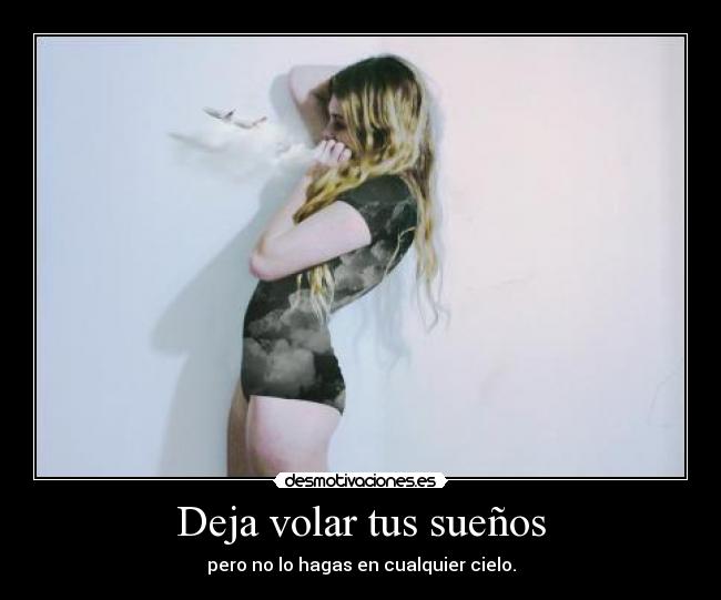 Deja volar tus sueños -