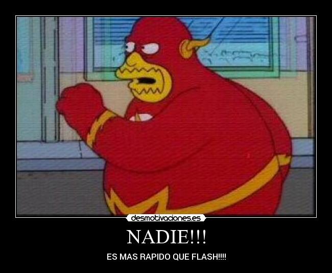 NADIE!!! - ES MAS RAPIDO QUE FLASH!!!!