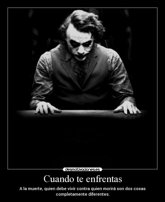 Cuando te enfrentas -