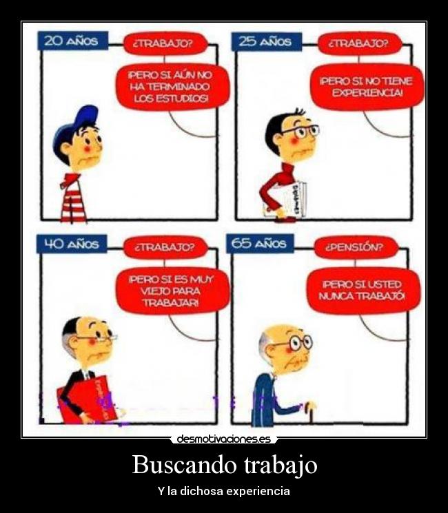 Buscando trabajo - Y la dichosa experiencia