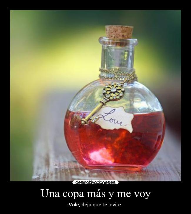 Una copa más y me voy -