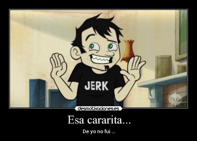 Esa cararita... - 