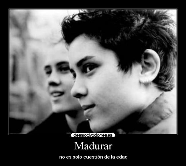 Madurar - no es solo cuestión de la edad