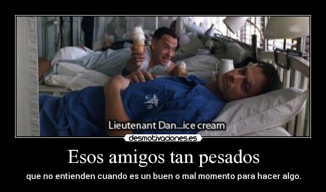 carteles amigos rapyeah forrest gump teniente daaaaaaaaaaaaaan desmotivaciones