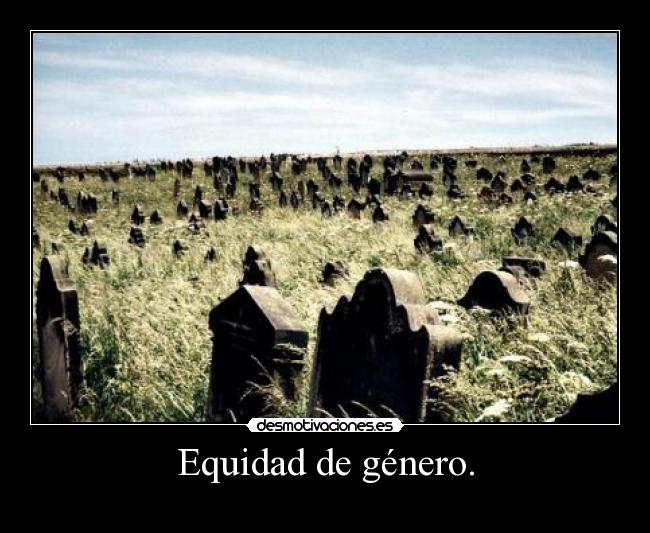 Equidad de género. -