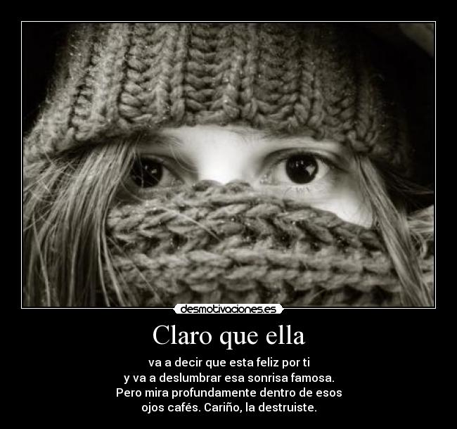 carteles lanoviadedracula feliz ojos cafes sonrisa destruir carino mira profundamente desmotivaciones