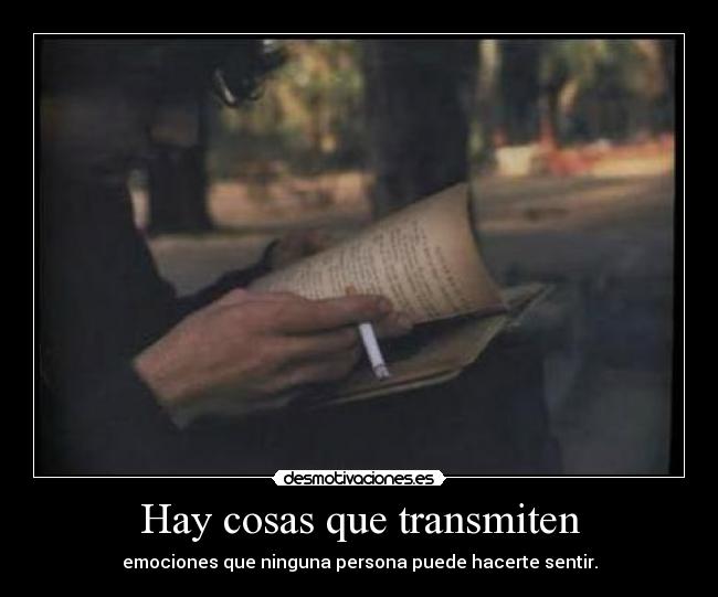 Hay cosas que transmiten - 