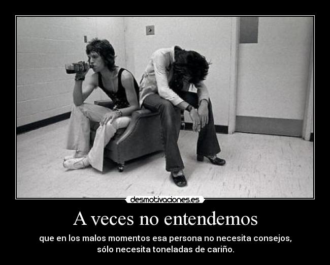 A veces no entendemos -