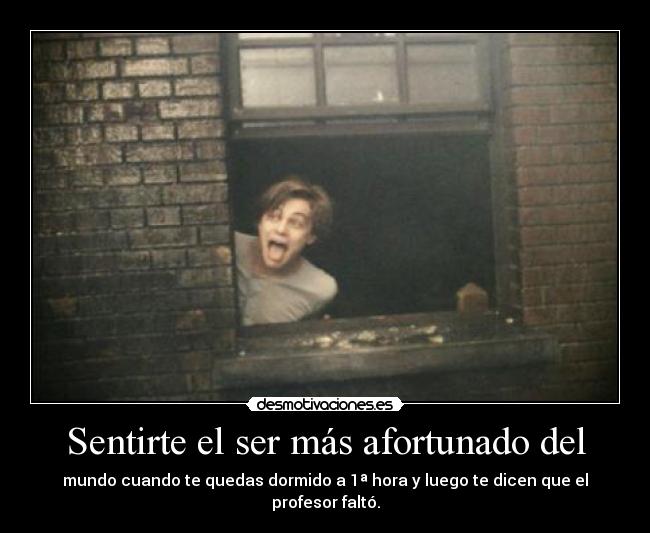 Sentirte el ser más afortunado del - 