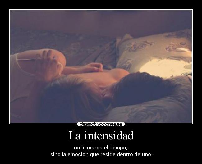 La intensidad -