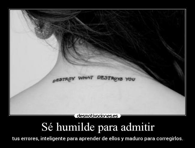Sé humilde para admitir -