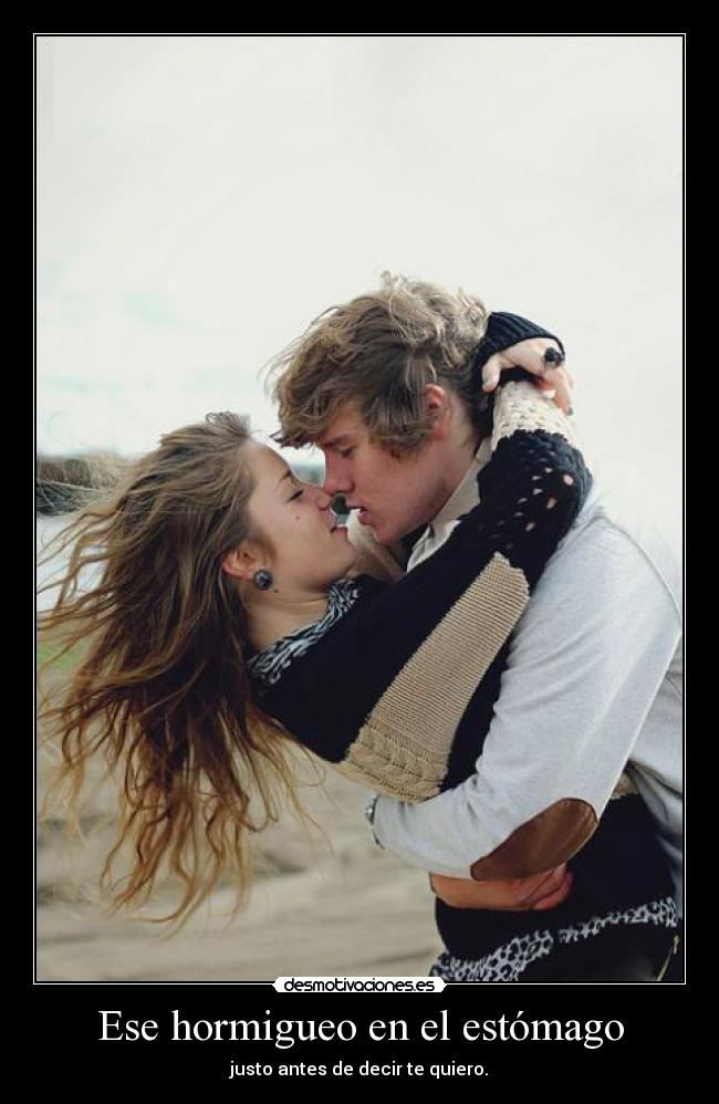 Ese hormigueo en el estómago -