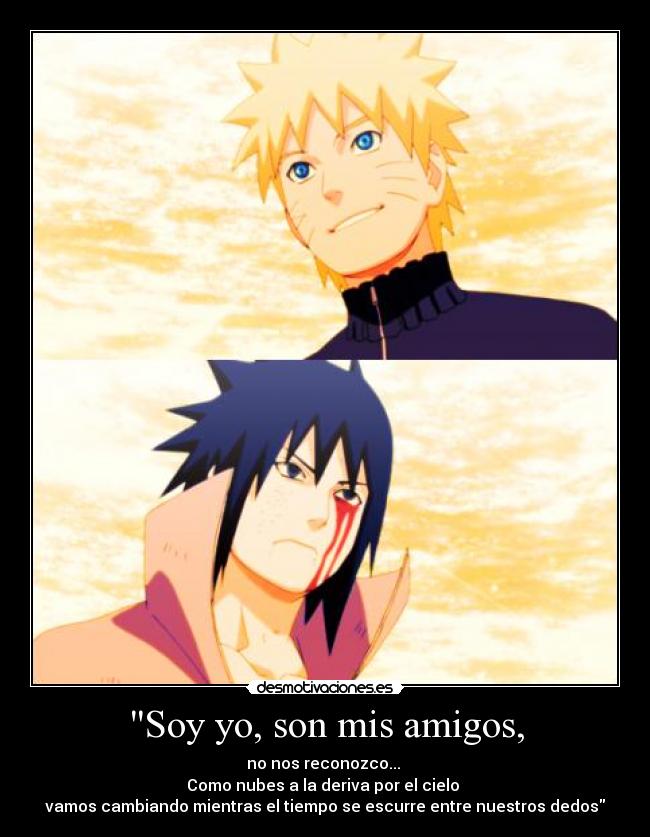 Soy yo, son mis amigos, - 