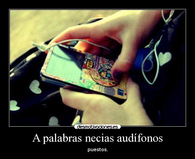 A palabras necias audífonos -